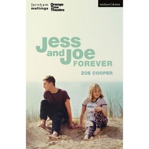 Jess and Joe Forever - (Modern Plays) 2nd Edition by  Zoe Cooper (Paperback) - 1 of 1
