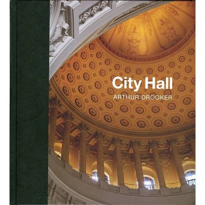 City Hall - by  Arthur Drooker (Hardcover)