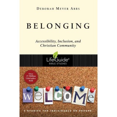 Belonging - (Lifeguide Bible Studies) by  Deborah Meyer Abbs (Paperback)