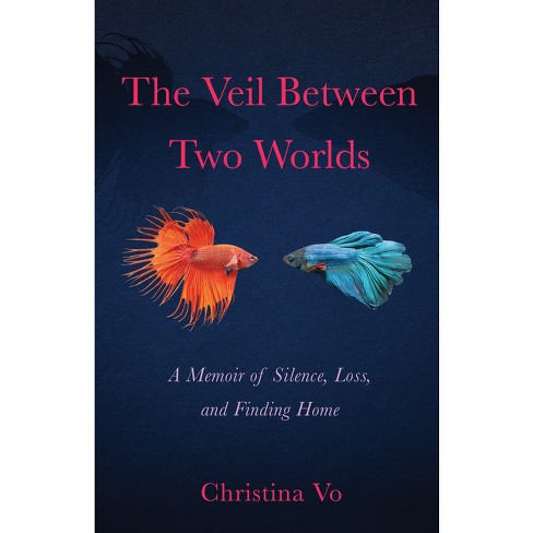 The Veil Between Two Worlds - by  Christina Vo (Paperback) - image 1 of 1