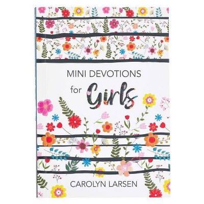 Mini Devotions for Girls - by  Carolyn Larsen (Paperback)