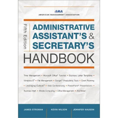 Administrative Assistant's and Secretary's Handbook - 5th Edition by  James Stroman & Kevin Wilson & Jennifer Wauson (Hardcover)