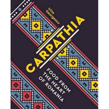 Carpathia - by  Irina Georgescu (Hardcover)