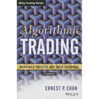 Algorithmic Trading - (Wiley Trading) by  Ernie Chan (Hardcover)
