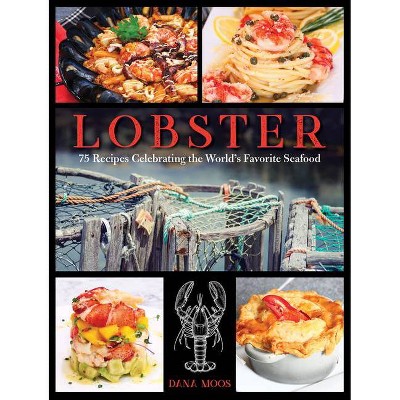 Lobster - by  Dana Moos (Hardcover)