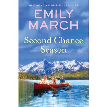 Second Chance Season - (Lake in the Clouds) by  Emily March (Paperback)