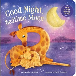 Good Night, Bedtime Moon - by Danielle McLean (Board Book) - 1 of 1