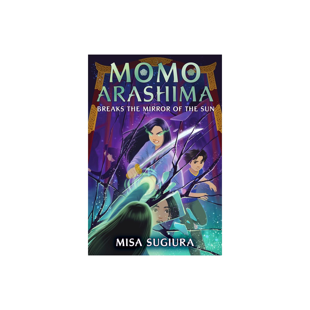 Momo Arashima Breaks the Mirror of the Sun - by Misa Sugiura (Hardcover)