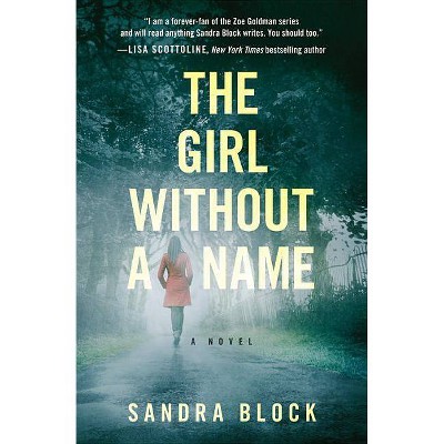 Girl Without a Name - (Zoe Goldman Novel) by  Sandra Block (Paperback)