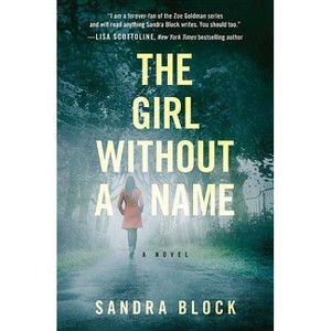 Girl Without a Name - (Zoe Goldman Novel) by  Sandra Block (Paperback) - 1 of 1