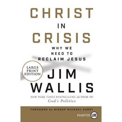 Christ in Crisis? - Large Print by  Jim Wallis (Paperback)