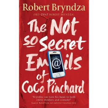 The Not So Secret Emails of Coco Pinchard - 3rd Edition by  Robert Bryndza (Paperback)