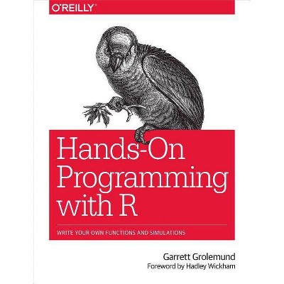 Hands-On Programming with R - by  Garrett Grolemund (Paperback)