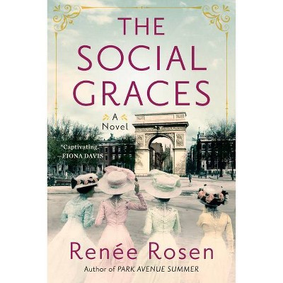 The Social Graces - by  Renée Rosen (Paperback)