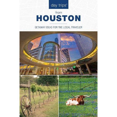  Day Trips(r) from Houston - (Day Trips from Washington, D.C.: Getaway Ideas for the Local Traveler) 3rd Edition by  Paris Permenter & John Bigley 