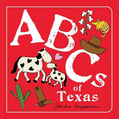 ABCs of Texas - (ABCs Regional) by  Sandra Magsamen (Board Book)