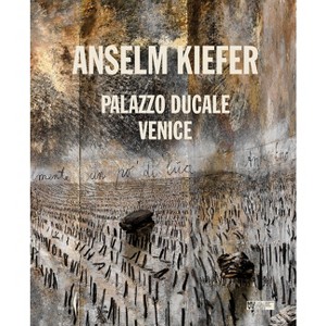 Anselm Kiefer - by  Gabriella Belli & Janne Sirén (Hardcover) - 1 of 1