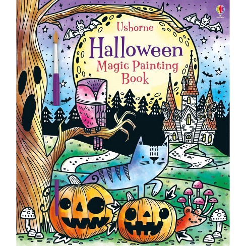 Halloween Magic Painting Book - by Fiona Watt (Paperback) - image 1 of 1