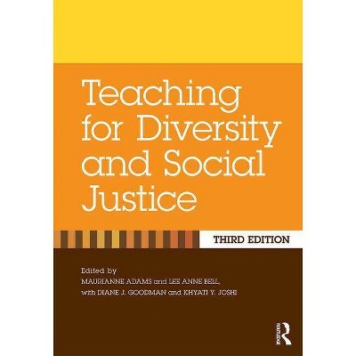 Teaching for Diversity and Social Justice - 3rd Edition by  Maurianne Adams & Lee Anne Bell (Paperback)