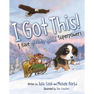 I Got This! - by  Julia Cook & Michele Borba (Hardcover) - 1 of 1