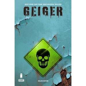 Geiger Deluxe Edition - by  Geoff Johns (Hardcover) - 1 of 1