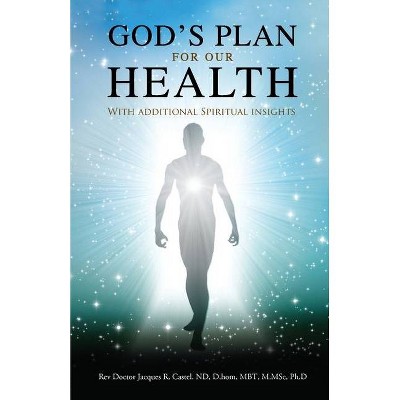 God's Plan for our Health - by  Jacques R Castel (Paperback)