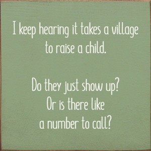 Slickblue Solid Pine Funny Wall Sign – Village to Raise a Child Quote– Farmhouse Gift Idea for Parents, Color Options - 1 of 3