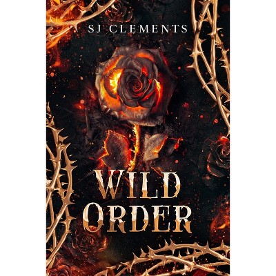 Wild Order - by  Sj Clements (Paperback)