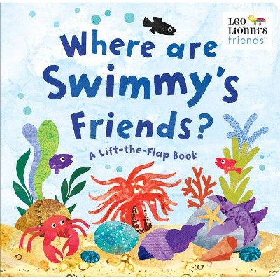 Where Are Swimmy's Friends? - (Leo Lionni's Friends) by  Leo Lionni (Board Book)