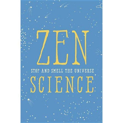 Zen Science - by  Instituteofzenscience (Hardcover)