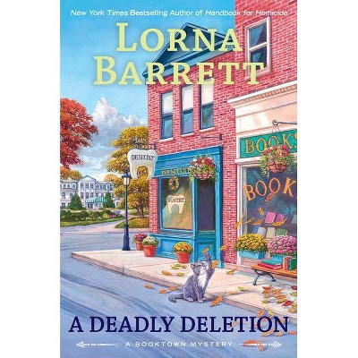 A Deadly Deletion - (Booktown Mystery) by  Lorna Barrett (Hardcover)