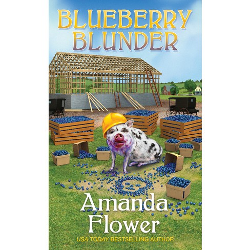 Blueberry Blunder - (amish Candy Shop Mystery) By Amanda Flower