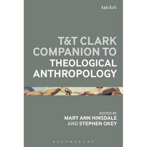 T&t Clark Handbook of Theological Anthropology - (T&t Clark Handbooks) by  Mary Ann Hinsdale & Stephen Okey (Hardcover) - 1 of 1