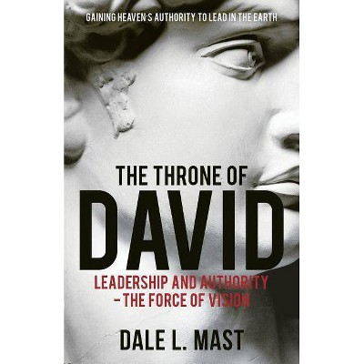 The Throne of David - by  Dale L Mast (Paperback)