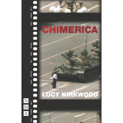 Chimerica - (Nick Hern Books) 2nd Edition by  Lucy Kirkwood (Paperback)