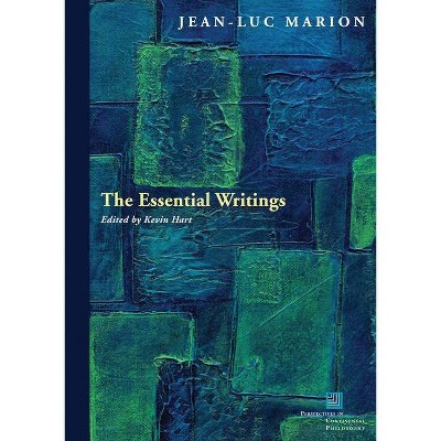 The Essential Writings - (Perspectives in Continental Philosophy) by  Jean-Luc Marion (Paperback)