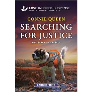 Searching for Justice - (K-9 Search and Rescue) Large Print by  Connie Queen (Paperback) - 1 of 1