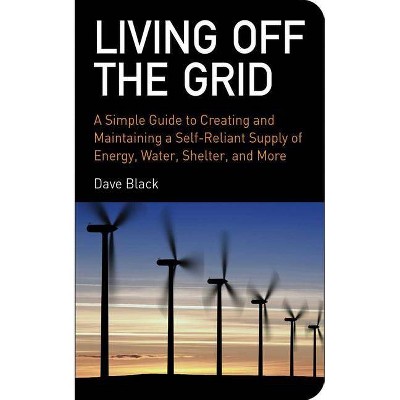 Living Off the Grid - by  David Black (Paperback)