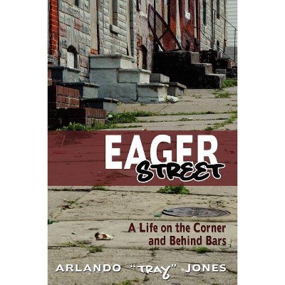 Eager Street - by  Arlando "tray" Jones (Paperback)