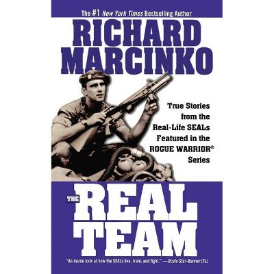 The Real Team - by  Richard Marcinko (Paperback)