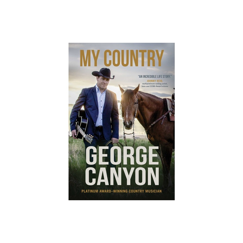 My Country - by George Canyon (Paperback)