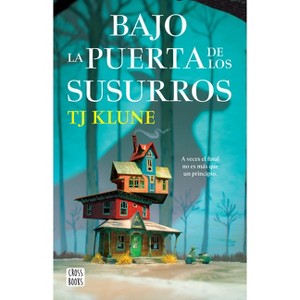 Bajo La Puerta de Los Susurros / Under the Whispering Door - by  Tj Klune (Paperback) - 1 of 1