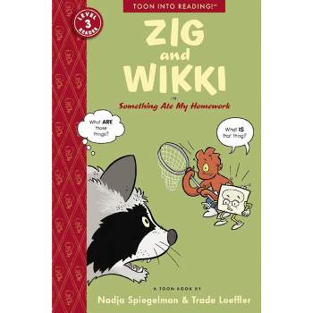 Zig and Wikki in Something Ate My Homework - (Toon) by  Nadja Spiegelman (Paperback)
