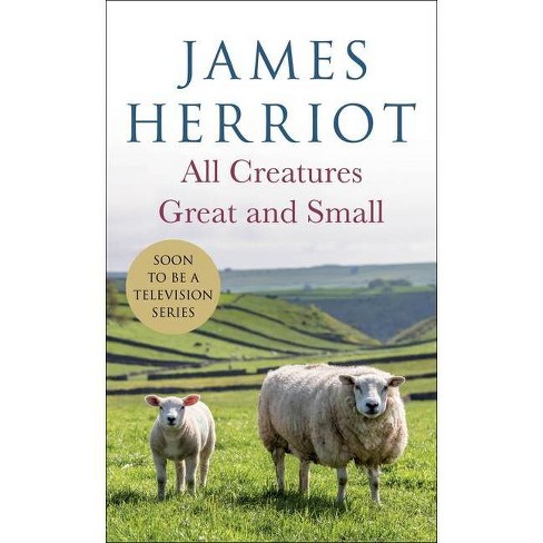 All Creatures Great and Small by James Herriot