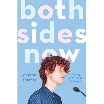 Both Sides Now - by  Peyton Thomas (Hardcover)