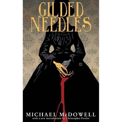 Gilded Needles (Valancourt 20th Century Classics) - by  Michael McDowell (Paperback)