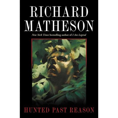 Hunted Past Reason - by  Richard Matheson (Paperback)