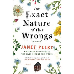 The Exact Nature of Our Wrongs - by  Janet Peery (Paperback) - 1 of 1