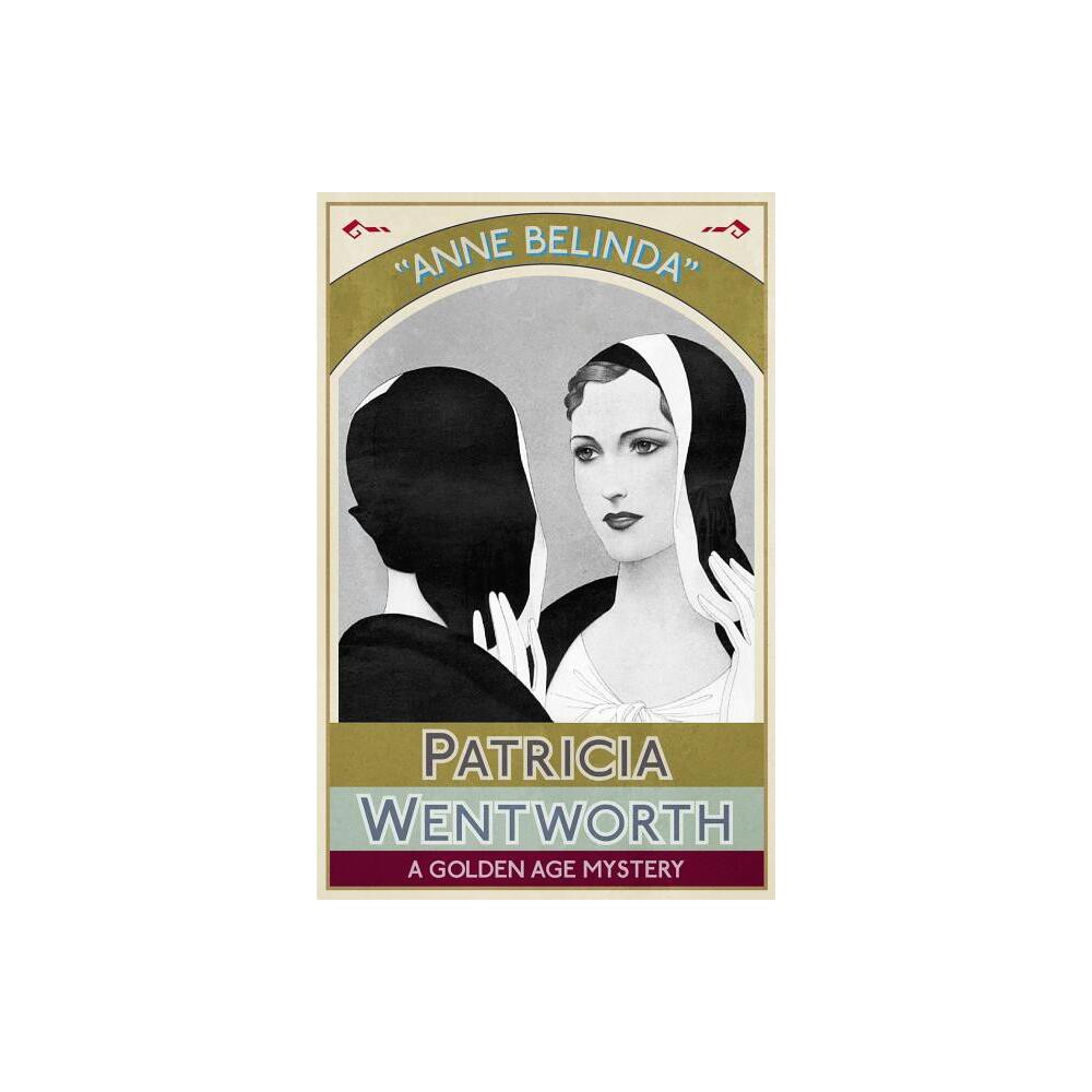 Anne Belinda - by Patricia Wentworth (Paperback)