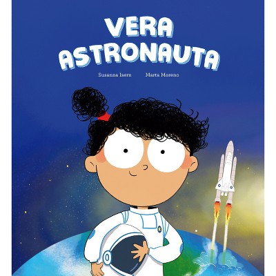 Vera Astronauta - (Egalitè) by  Susanna Isern (Hardcover)